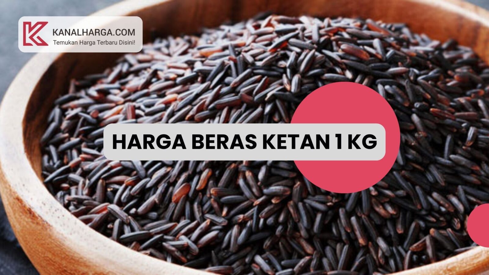 Harga Beras Ketan 1 Kg Hitam Putih Harga Beras Ketan 1 Kg (Hitam & Putih)