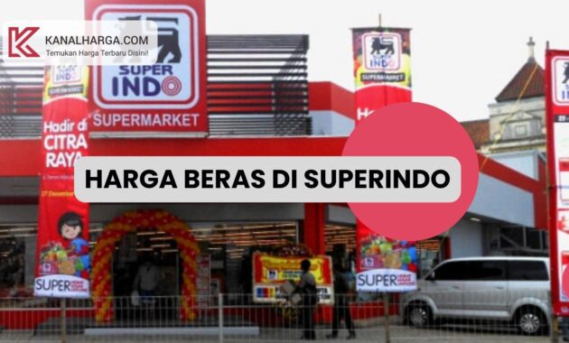 Harga Beras di Superindo Semua Merek Harga Beras di Superindo Semua Merek