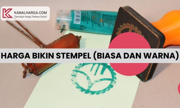 Harga Bikin Stempel Biasa dan Warna Harga Bikin Stempel (Biasa dan Warna)