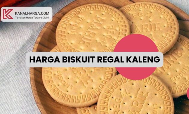 Harga Biskuit Regal Kaleng Harga Biskuit Regal Kaleng (550 gr & 1 kg)