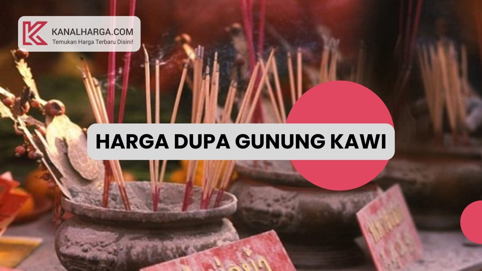 Harga Dupa Gunung Kawi Manfaat & Harga Dupa Gunung Kawi