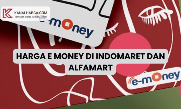 Harga E Money di Indomaret dan Alfamart Harga E Money di Indomaret dan Alfamart