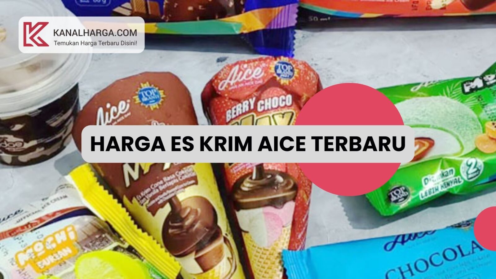 Harga Es Krim Aice Terbaru Harga Es Krim Aice Terbaru