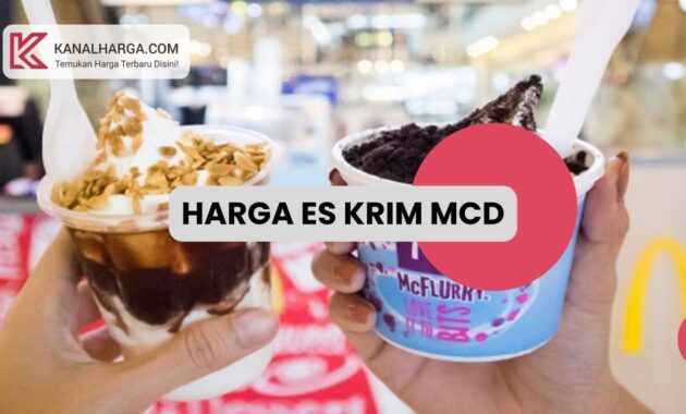 Harga Es Krim McD Sundae McFlurry Harga Es Krim McD (Sundae & McFlurry)