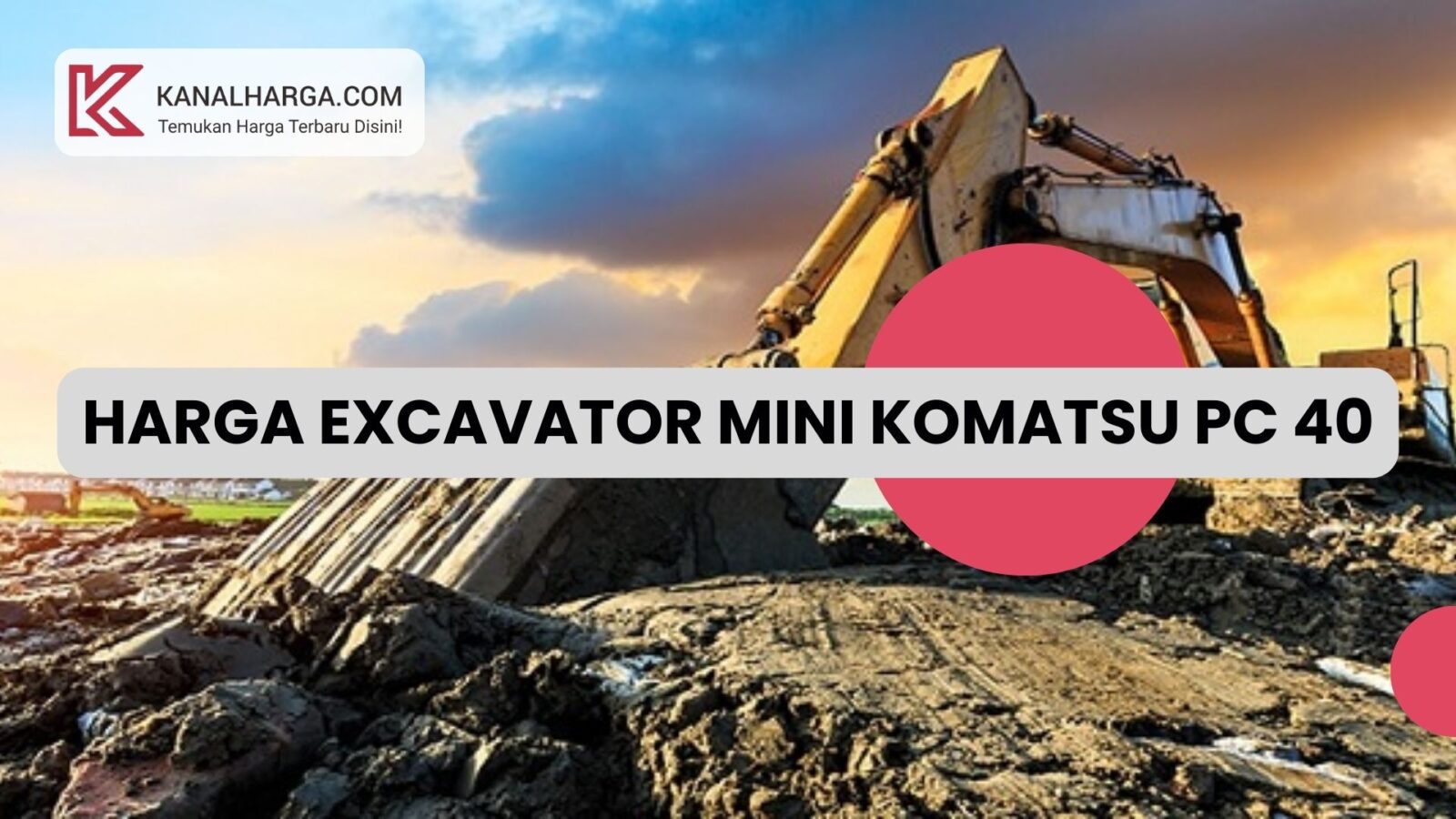 Harga Excavator Mini Komatsu PC 40 Harga Excavator Mini Komatsu PC 40