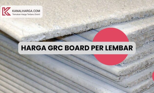 Harga GRC Board per Lembar Semua Ukuran Harga GRC Board per Lembar (Semua Ukuran)