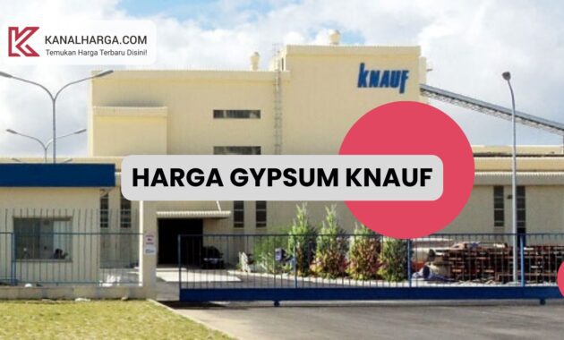 Harga Gypsum Knauf Harga Gypsum Knauf 9mm & 12mm (Berbagai Tipe)