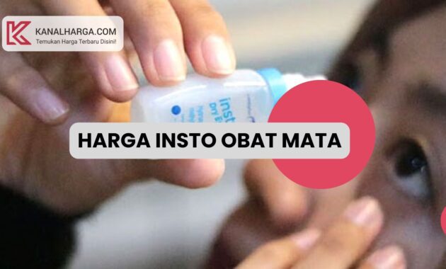 Harga Insto Obat Mata Harga Insto Obat Mata Semua Varian (Biru & Hijau)