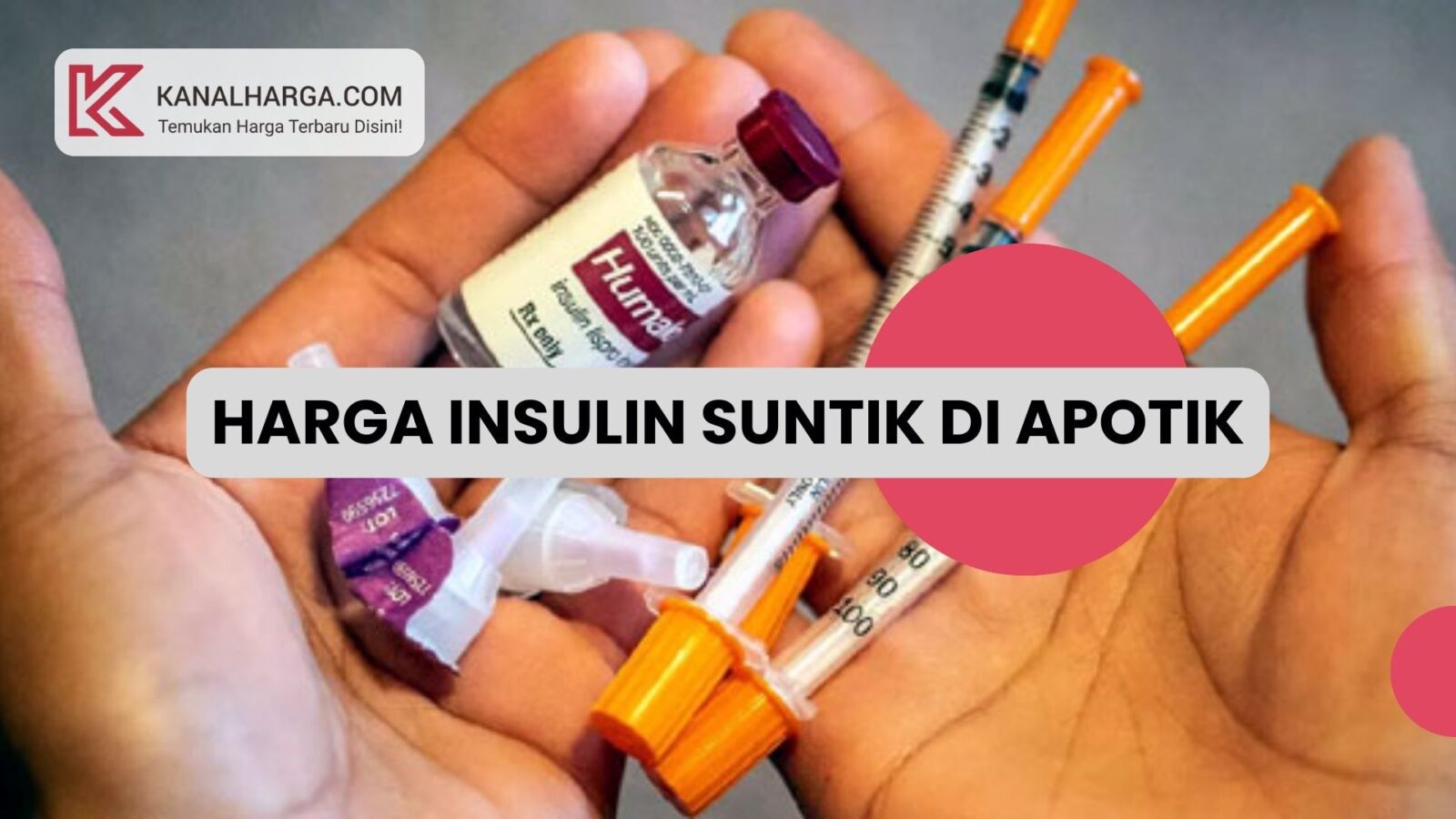 Harga Insulin Suntik di Apotik Harga Insulin Suntik di Apotik (Berbagai Merek)