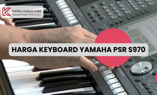 Harga Keyboard Yamaha PSR S970 Info Spesifikasi dan Update Harga Keyboard Yamaha PSR S970 (Baru & Bekas) – KanalHarga.com