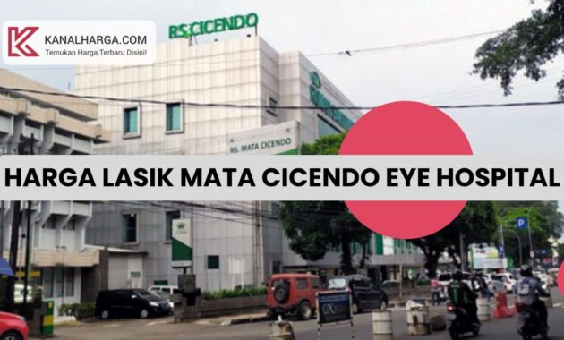 Harga Lasik Mata di Cicendo Eye Hospital Harga Lasik Mata di Cicendo Eye Hospital Bandung