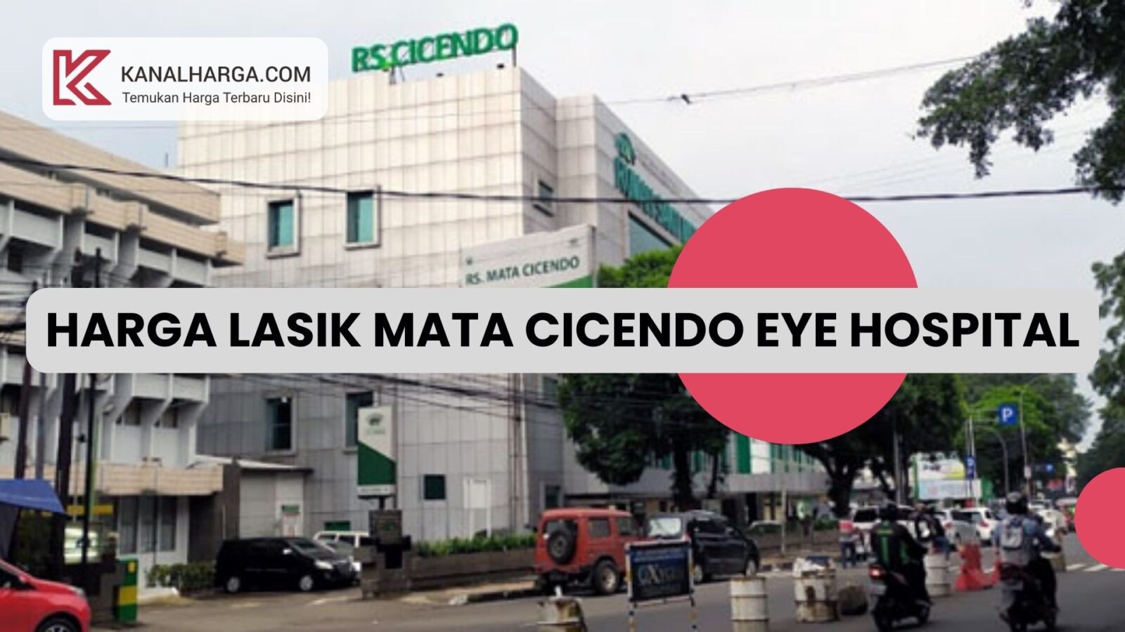 Harga Lasik Mata di Cicendo Eye Hospital Harga Lasik Mata di Cicendo Eye Hospital Bandung