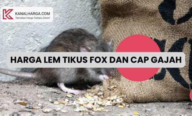 Harga Lem Tikus Fox dan Cap Gajah Harga Lem Tikus Fox dan Cap Gajah