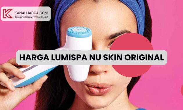 Harga LumiSpa Nu Skin Original Harga LumiSpa Nu Skin Original