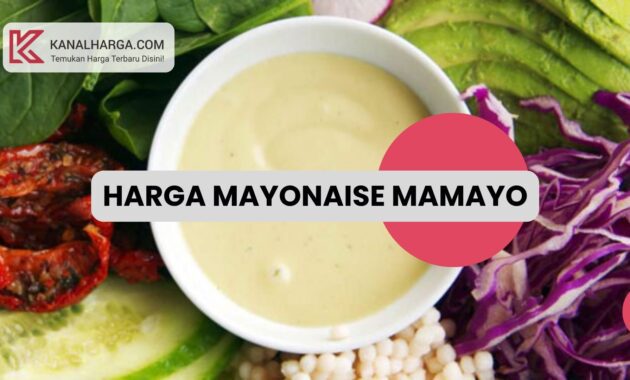 Harga Mayonaise Mamayo Harga Mayonaise Mamayo Semua Ukuran