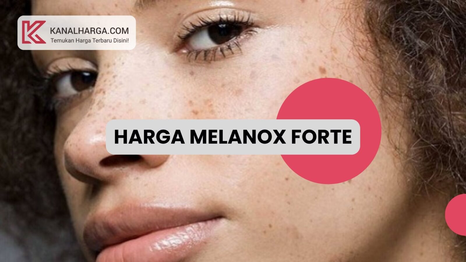 Harga Melanox Forte Harga Melanox Forte, Krim untuk Flek Hitam