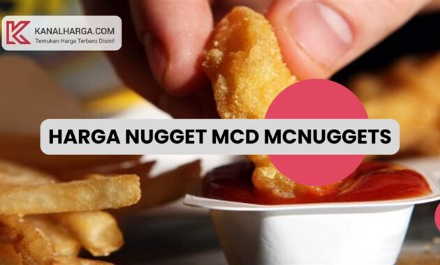 Harga Menu Nugget Ayam McD McNuggets Harga Menu Nugget Ayam McD McNuggets