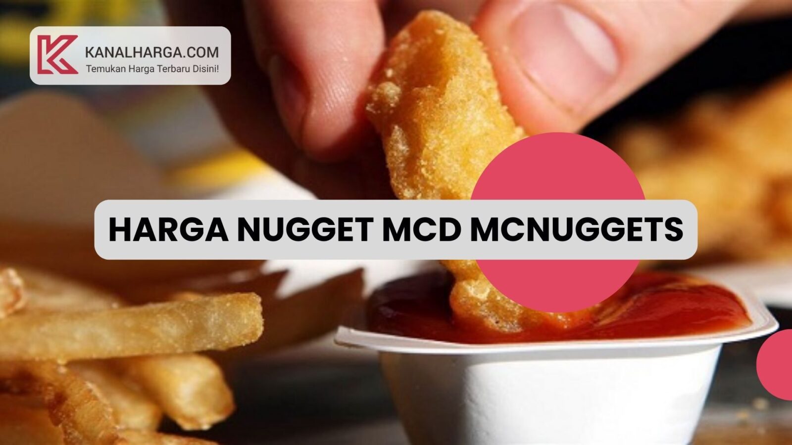 Harga Menu Nugget Ayam McD McNuggets Harga Menu Nugget Ayam McD McNuggets