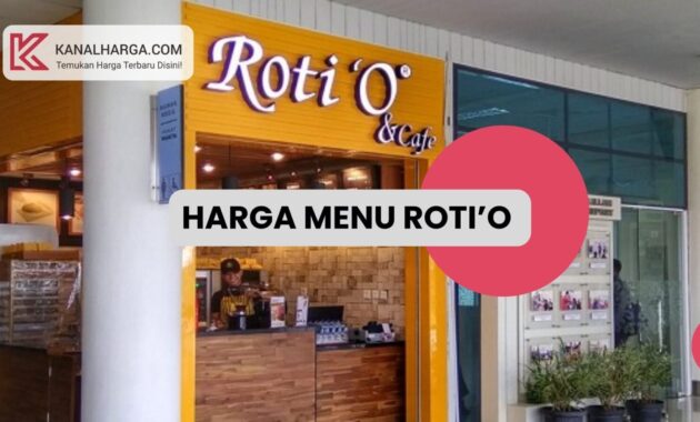 Harga Menu RotiO Harga Menu Roti’O