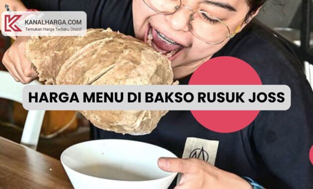 Harga Menu di Bakso Rusuk Joss Harga Menu di Bakso Rusuk Joss