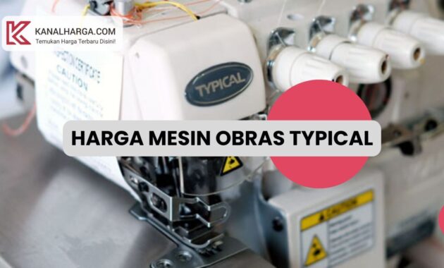 Harga Mesin Obras Typical Baru dan Bekas Harga Mesin Obras Typical Baru dan Bekas