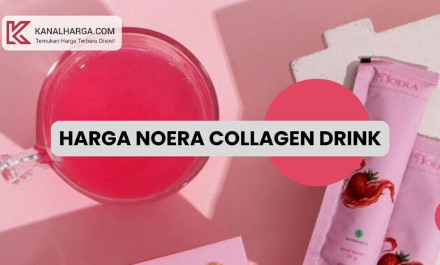 Harga Noera Collagen Drink Harga Noera Collagen Drink