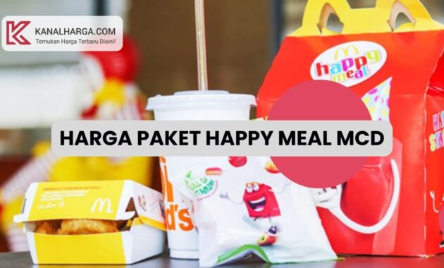 Harga Paket Happy Meal McD McDonalds Harga Paket Happy Meal McD (McDonald’s)