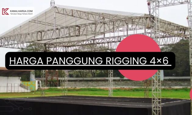 Harga Panggung Rigging 4x6 Terbaru