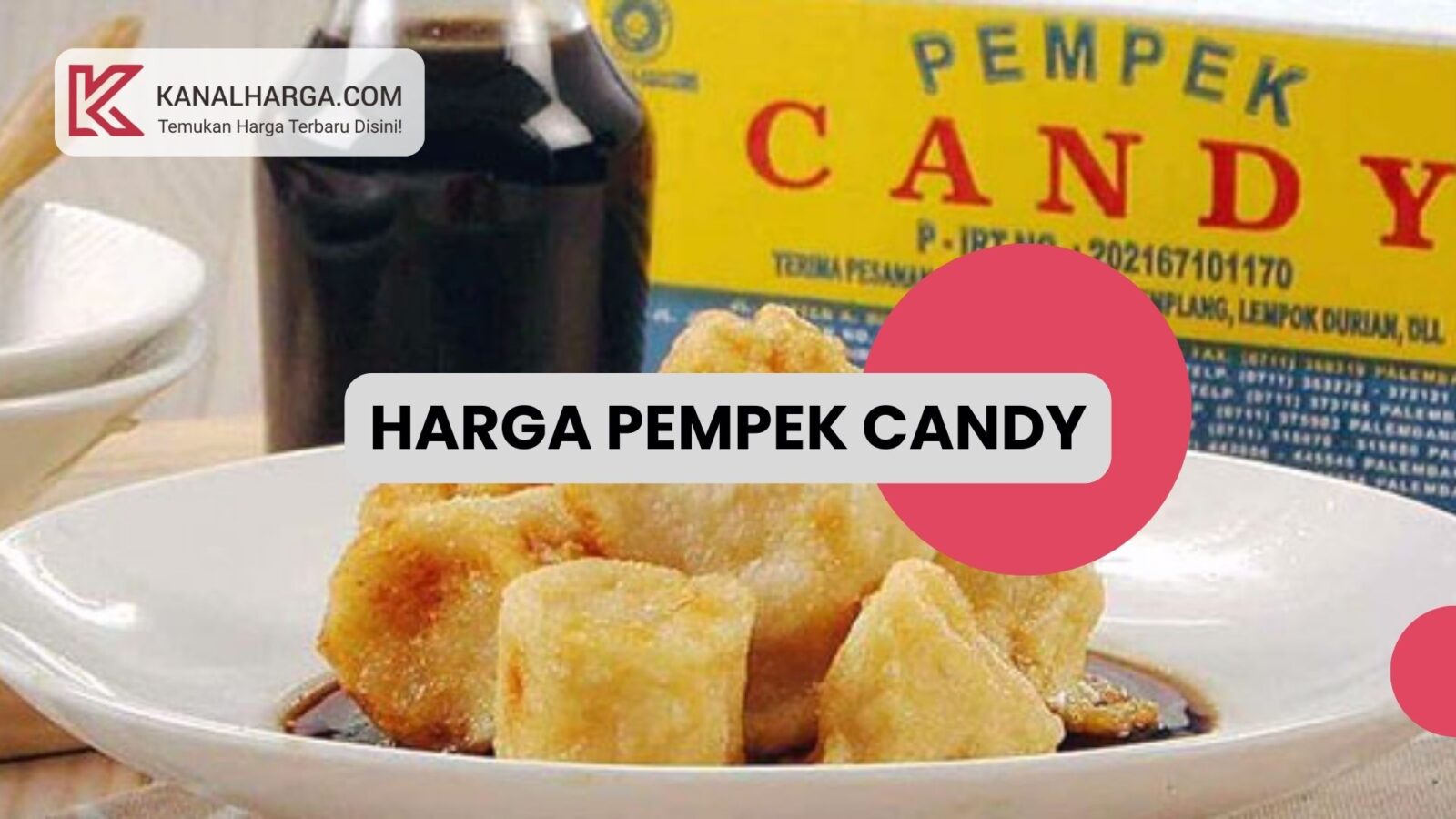 Harga Pempek Candy Harga Pempek Candy Asli Palembang (Satuan dan Paket)