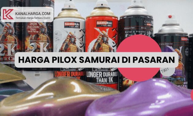 Harga Pilox Samurai di Pasaran Harga Pilox Samurai di Pasaran