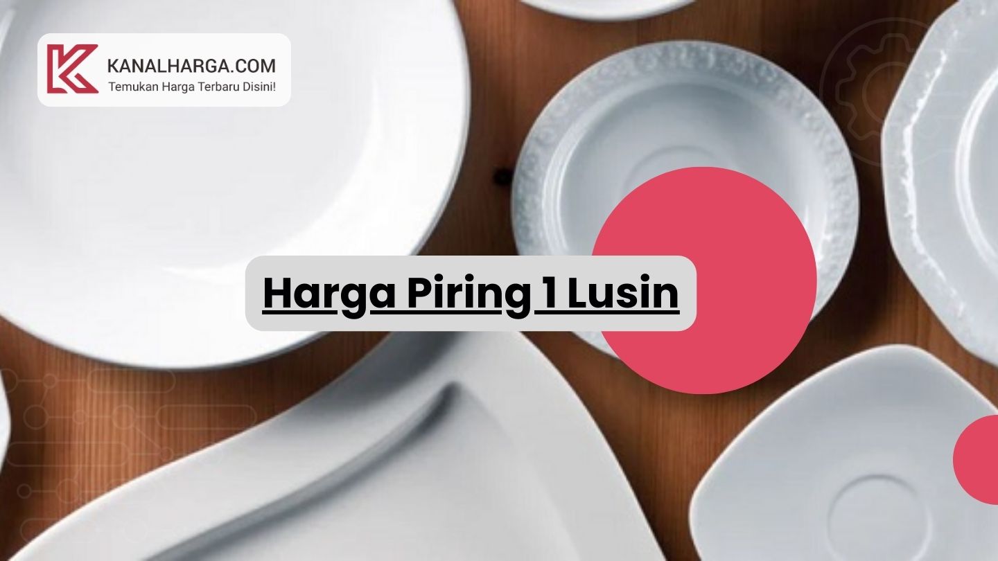 Harga Piring 1 Lusin