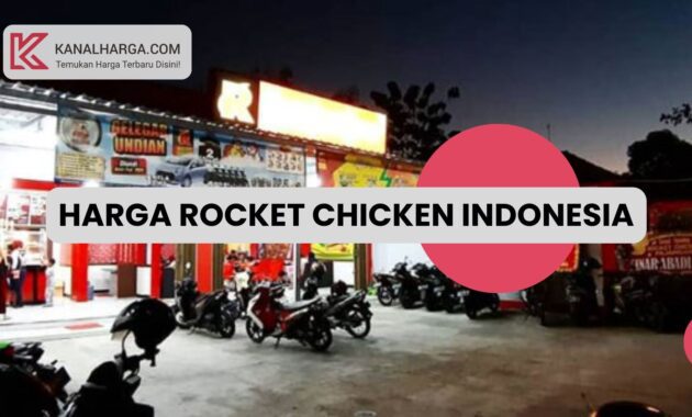 Harga Rocket Chicken Indonesia Harga Rocket Chicken Indonesia