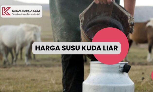 Harga Susu Kuda Liar Kandungan dan Harga Susu Kuda Liar (Botol & Sachet)