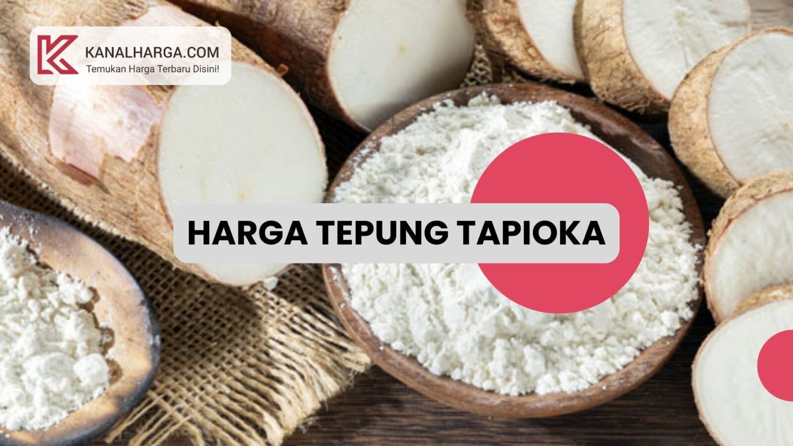 Harga Tepung Tapioka Harga Tepung Tapioka di Alfamart dan Indomaret