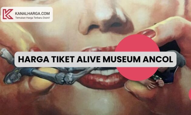 Harga Tiket Alive Museum Ancol Harga Tiket Alive Museum Ancol