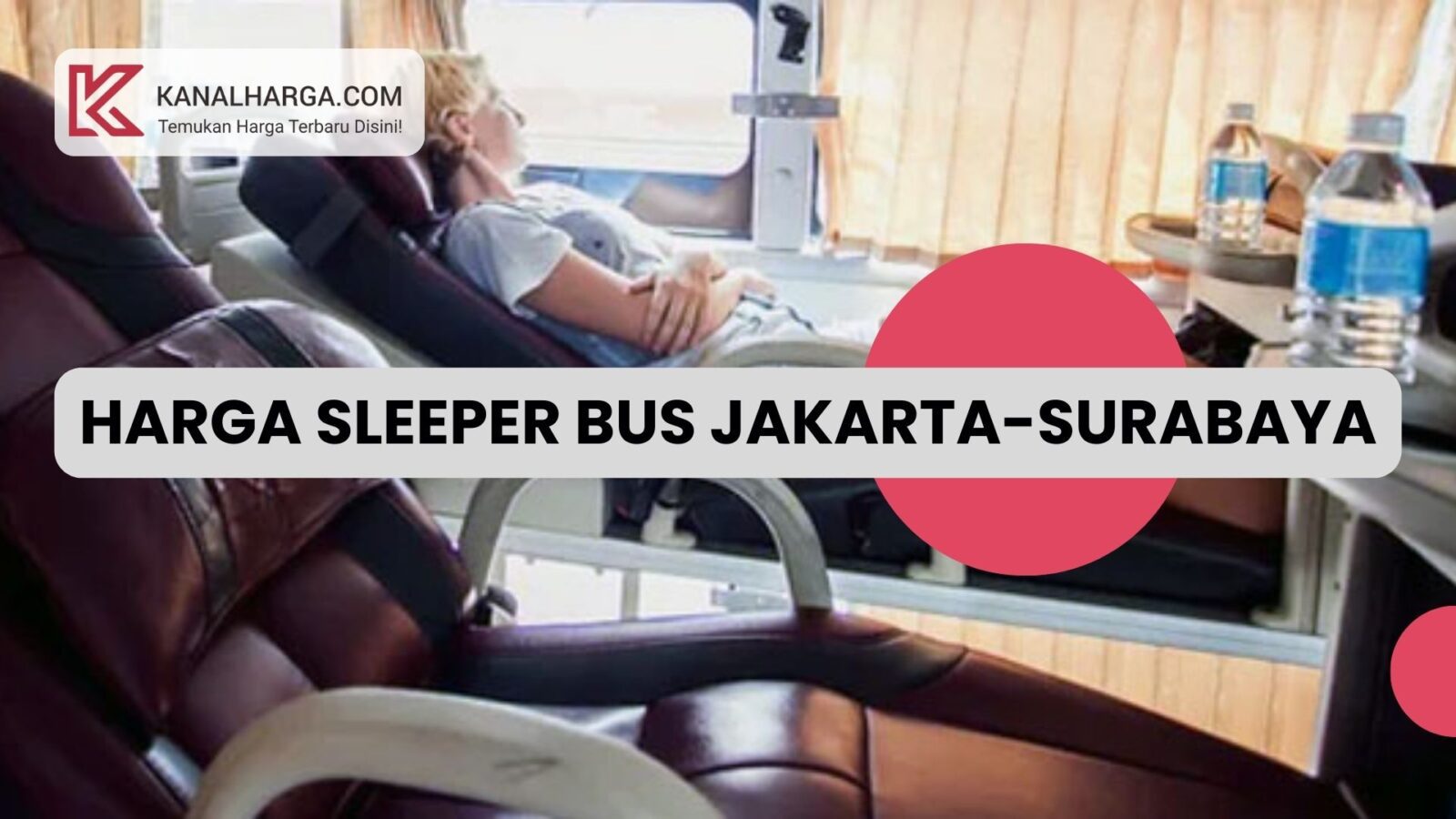 Harga Tiket Sleeper Bus Jakarta Surabaya dan Cara Pembayarannya Harga Tiket Sleeper Bus Jakarta-Surabaya