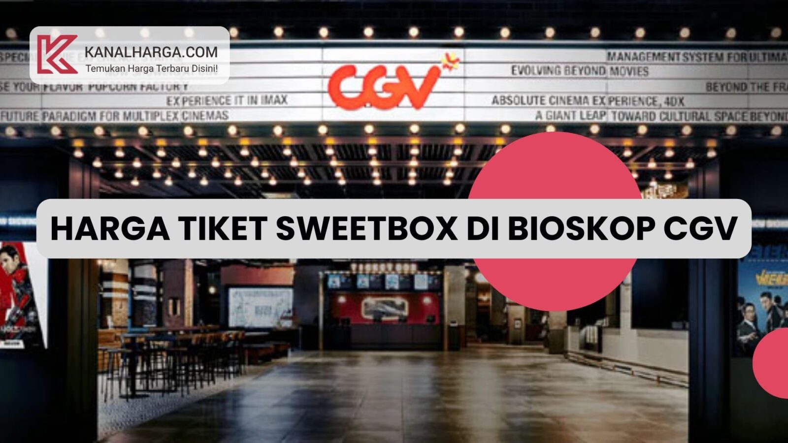 Harga Tiket Sweetbox di Bioskop CGV Harga Tiket Sweetbox di Bioskop CGV