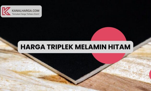 Harga Triplek Melamin Hitam Harga Triplek Melamin Hitam per Lembar