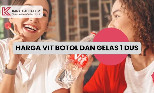 Harga VIT Botol dan Gelas 1 Dus di Pasaran Harga VIT Botol dan Gelas 1 Dus di Pasaran