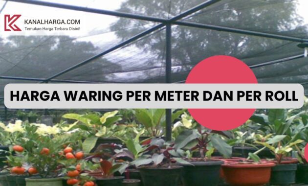 Harga Waring per Meter dan per Roll Harga Waring per Meter dan per Roll