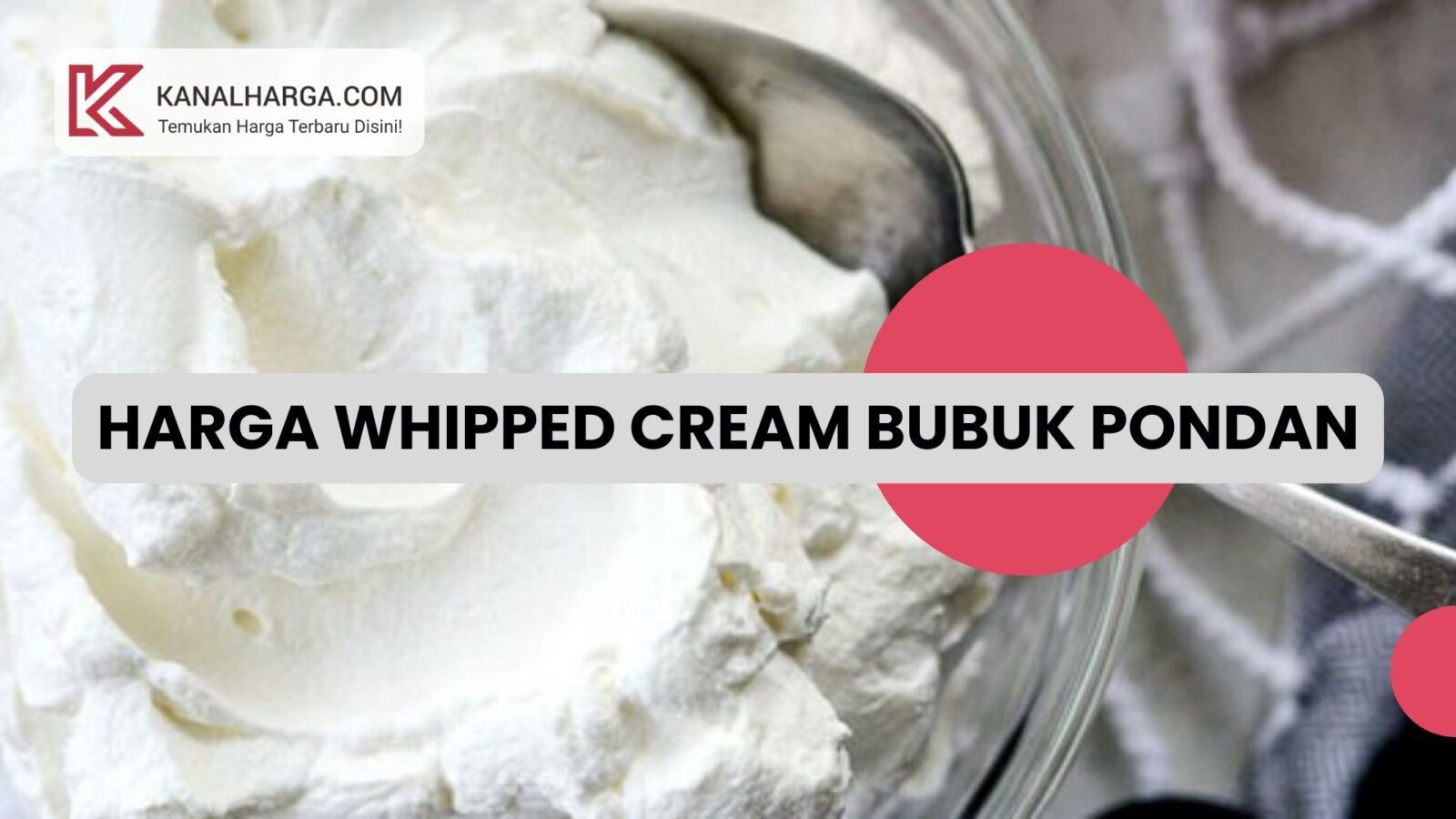 Harga Whipped Cream Bubuk Pondan Harga Whipped Cream Bubuk Pondan