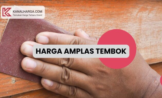 Harga amplas tembok Harga Amplas Tembok (Lembaran, Box, Roll)