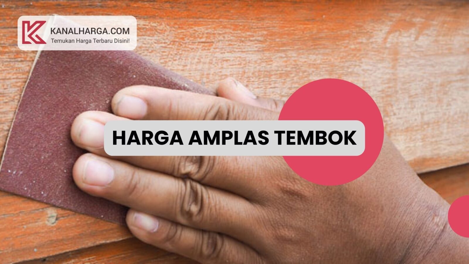 Harga amplas tembok Harga Amplas Tembok (Lembaran, Box, Roll)