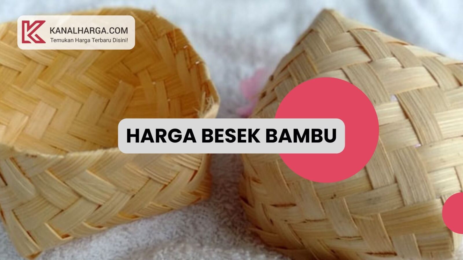 Harga besek bambu Besek Bambu Aneka Ukuran