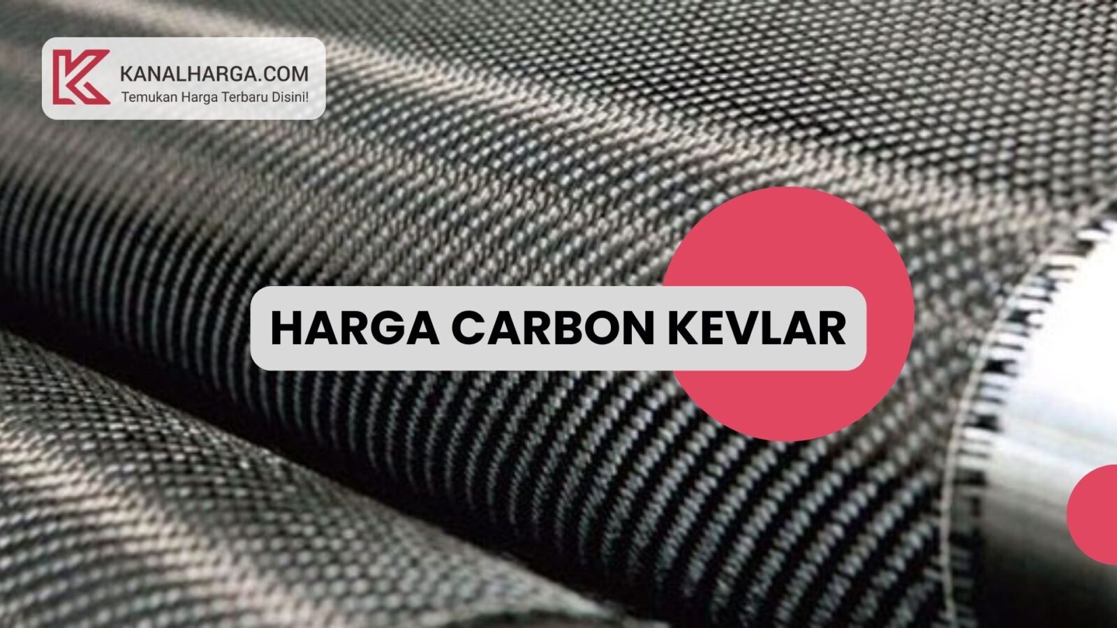 Harga carbon kevlar Harga Carbon Kevlar Lembaran (200 GSM, 220 GSM, 240 GSM)