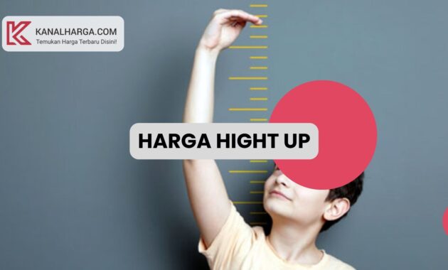 Harga hight up Dosis dan Harga Height Up