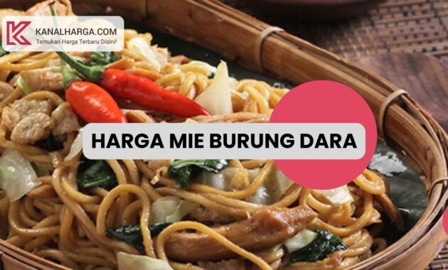 Harga mie burung dara Harga Mie Burung Dara (Satuan dan 1 Dus)