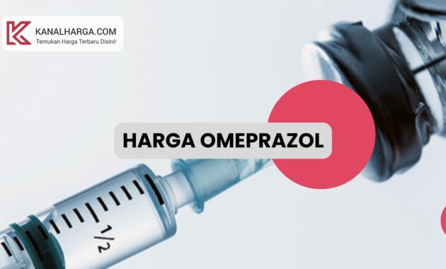 Harga omeprazol Harga Omeprazole Injeksi dan Tablet Berbagai Merk