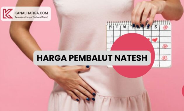 Harga pembalut natesh Harga Pembalut Natesh (Varian Day, Night, Pantyliner, Herbal)