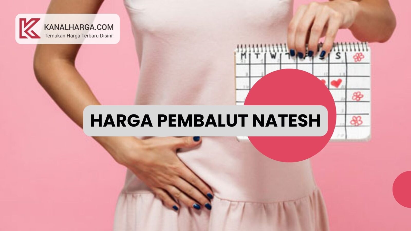 Harga pembalut natesh Harga Pembalut Natesh (Varian Day, Night, Pantyliner, Herbal)